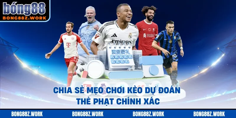 Chia sẻ mẹo chơi kèo dự đoán thẻ phạt chính xác