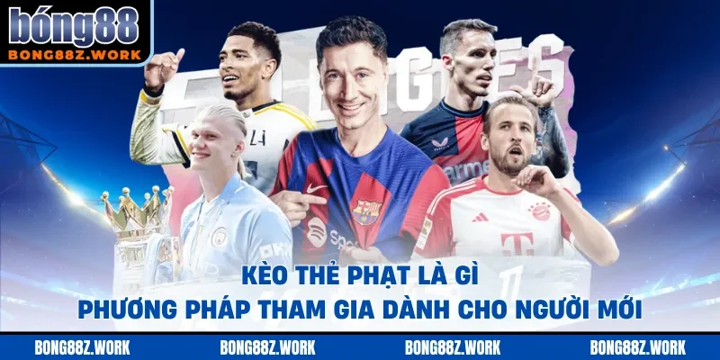 kèo thẻ phạt là gì