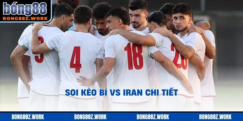 Soi kèo Bỉ vs Iran chi tiết